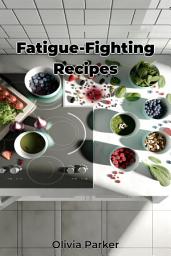 Icon image Fatigue-Fighting Recipes