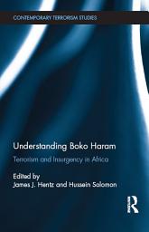 Icon image Understanding Boko Haram: Terrorism and Insurgency in Africa