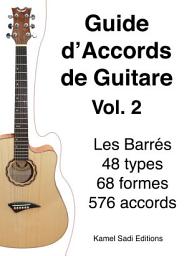 Icon image Guide d’Accords de Guitare Vol. 2: Les Accords Barrés