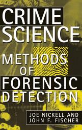 Icon image Crime Science: Methods of Forensic Detection