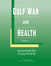 Icon image Gulf War and Health: Volume 11: Generational Health Effects of Serving in the Gulf War