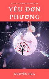 Hình ảnh biểu tượng của Ebook Ngôn Tình, Truyện Tình Yêu Cảm Động: YÊU ĐƠN PHƯƠNG