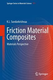 Icon image Friction Material Composites: Materials Perspective