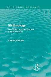 Icon image Victimology (Routledge Revivals): The Victim and the Criminal Justice Process