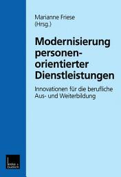 Icon image Modernisierung personenorientierter Dienstleistungen: Innovationen für die berufliche Aus- und Weiterbildung