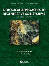 Icon image Biological Approaches to Regenerative Soil Systems: Edition 2