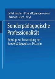 Icon image Sonderpädagogische Professionalität: Beiträge zur Entwicklung der Sonderpädagogik als Disziplin und Profession