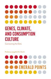 Icon image Genes, Climate, and Consumption Culture: Connecting the Dots