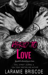 Icon image Hard To Love: A Steamy Rocker Romance: A Second-Chance Rocker Love Story