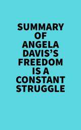 Icon image Summary of Angela Davis's Freedom Is a Constant Struggle