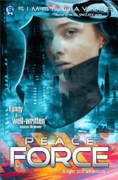 Icon image Peace Force: Book 1 in the Harriet Walsh series