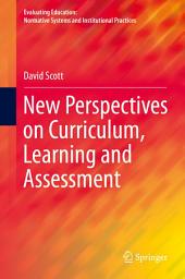 Icon image New Perspectives on Curriculum, Learning and Assessment