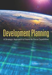 Icon image Development Planning: A Strategic Approach to Future Air Force Capabilities