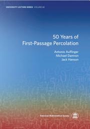 Icon image 50 Years of First-Passage Percolation