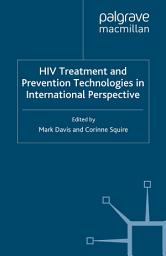 Icon image HIV Treatment and Prevention Technologies in International Perspective