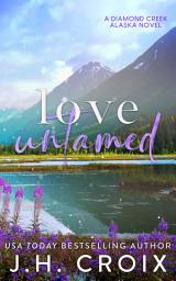 Icon image Love Untamed: Small town Friends to Lovers Romance