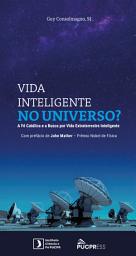 Icon image Vida Inteligente no Universo?: A Fé Católica e a Busca por Vida Extraterrestre Inteligente