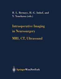 Icon image Intraoperative Imaging in Neurosurgery: MRI, CT, Ultrasound