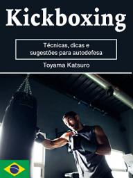 Icon image Kickboxing: Técnicas, dicas e sugestões para autodefesa