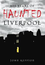 Icon image 800 Years of Haunted Liverpool