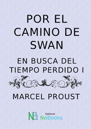 Icon image Por el camino de Swan: En busca del tiempo perdido 1