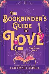 Icon image The Bookbinder's Guide to Love: A Cozy Enemies to Lovers Small Town Romance