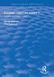 Icon image European Union Law: Volume II: Towards a European Polity?