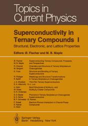 Icon image Superconductivity in Ternary Compounds I: Structural, Electronic, and Lattice Properties