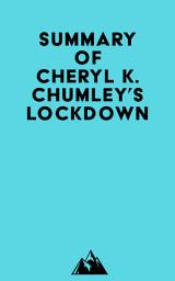 Icon image Summary of Cheryl K. Chumley's LOCKDOWN