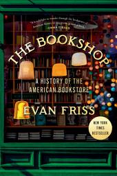 Icon image The Bookshop: A History of the American Bookstore