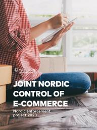 Icon image Joint Nordic Control of E-commerce: Nordic Enforcement project 2023