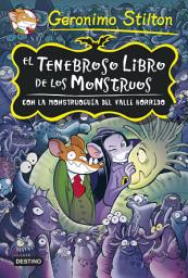 Icon image El tenebroso libro de los monstruos: Con la monstruoguía del Valle Hórrido