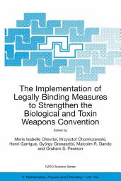 Icon image The Implementation of Legally Binding Measures to Strengthen the Biological and Toxin Weapons Convention: Proceedings of the NATO Advanced Study Institute, held in Budapest, Hungary, 2001