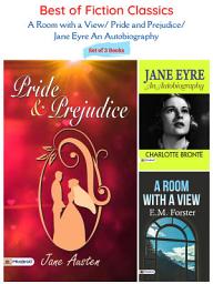 Icon image Best of Fiction Classics: A Room With A View/ Pride and Prejudice/ Jane Eyre An Autobiography: Classic Literature Books for Young Adults: Best of Fiction Classics: A Room with a View/ Pride and Prejudice/ Jane Eyre An Autobiography