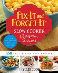 Icon image Fix-It and Forget-It Slow Cooker Champion Recipes: 450 of Our Very Best Recipes