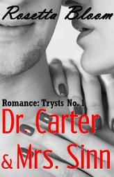 Icon image Romance: Trysts No. 1: Dr. Carter and Mrs. Sinn