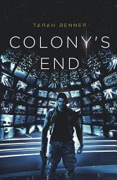 Icon image Colony's End: A Space Colonization Adventure