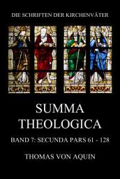 Icon image Summa Theologica, Band 7: Secunda Pars, Quaestiones 61 - 128