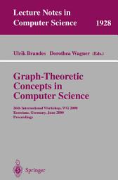 Icon image Graph-Theoretic Concepts in Computer Science: 26th International Workshop, WG 2000 Konstanz, Germany, June 15-17, 2000 Proceedings