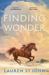 Icon image Finding Wonder: An unforgettable adventure from The One Dollar Horse author