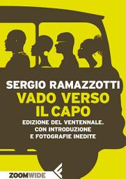 Icon image Vado verso il Capo: Edizione del ventennale. Con introduzione e fotografie inedite