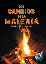 Icon image Los cambios de la materia: Changing Matter