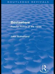 Icon image Bestsellers (Routledge Revivals): Popular Fiction of the 1970s