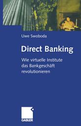 Icon image Direct Banking: Wie virtuelle Institute das Bankgeschäft revolutionieren