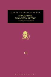 Icon image Brook, Hall, Ninagawa, Lepage: Great Shakespeareans: Volume XVIII