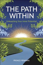 Icon image The Path Within: Unleashing Your Inner Potential