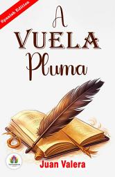 Icon image A Vuela Pluma: Colección de Artículos Literarios Y Políticos de Juan Valera: Spanish Classic