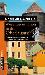 Icon image Wer mordet schon in der Oberlausitz?: 11 Krimis und 125 Freizeittipps