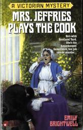 Icon image Mrs. Jeffries Plays the Cook