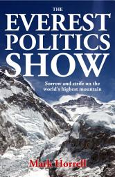 Icon image The Everest Politics Show: Sorrow and strife on the world’s highest mountain